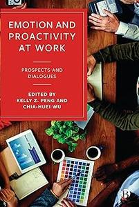 Emotion and Proactivity at Work Prospects and Dialogues