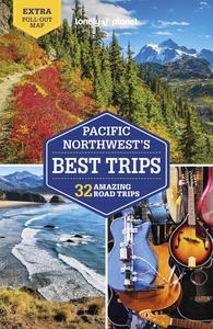 Lonely Planet Pacific Northwest’s Best Trips 5 (Road Trips Guide)
