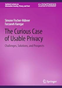 The Curious Case of Usable Privacy