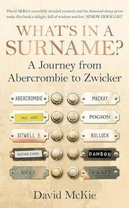 What's in a Surname A Journey from Abercrombie to Zwicker