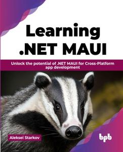Learning .NET MAUI Unlock the potential of .NET MAUI for Cross–Platform app development (English Edition)