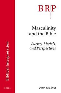 Masculinity and the Bible Survey, Models, and Perspectives