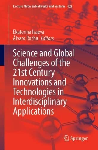 Science and Global Challenges of the 21st Century – Innovations and Technologies in Interdisciplinary Applications (2024)