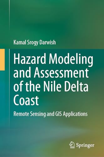 Hazard Modeling and Assessment of the Nile Delta Coast Remote Sensing and GIS Applications