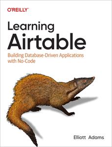 Learning Airtable Building Database–Driven Applications with No–Code