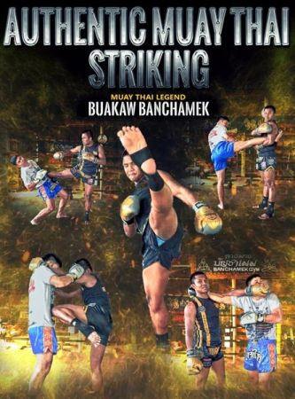 Authentic Muay Thai Striking By Buakaw  Banchamek 8a186a20b2889e0106f587ebea9ee02c