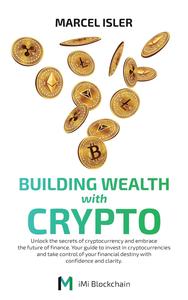 Building Wealth with Crypto