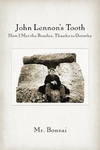 John Lennon's Tooth How I Met the Beatles, Thanks to Dorothy