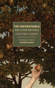 The Unforgivable And Other Writings (New York Review Books Classics)