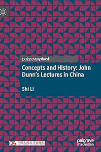 Concepts and History John Dunn's Lectures in China