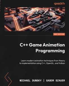 C++ Game Animation Programming – Second Edition