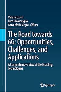 The Road towards 6G Opportunities, Challenges, and Applications