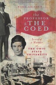 The Professor & the Coed Scandal & Murder at the Ohio State University