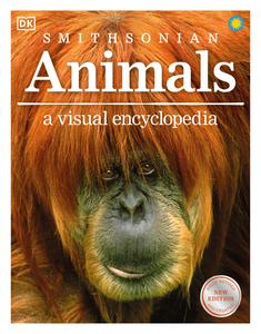 Animals A Visual Encyclopedia, New Edition