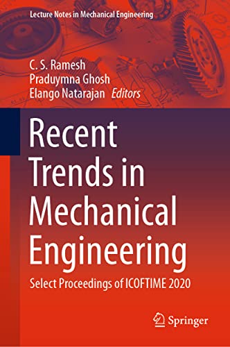 Recent Trends in Mechanical Engineering Select Proceedings of ICOFTIME 2020 (2024)