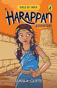 Girls of India A Harappan Adventure