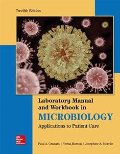 Lab Manual and Workbook in Microbiology Applications to Patient Care