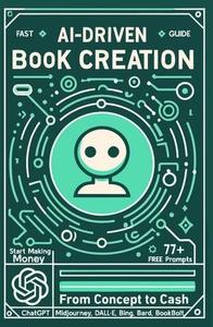 AI–Driven Book Creation From Concept to Cash