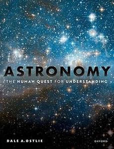 Astronomy The Human Quest for Understanding