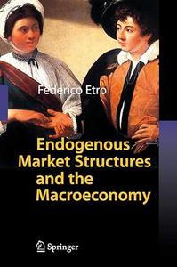 Endogenous Market Structures and the Macroeconomy (2024)