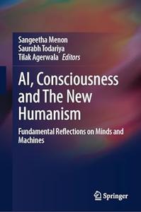 AI, Consciousness and The New Humanism
