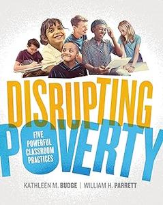 Disrupting Poverty Five Powerful Classroom Practices