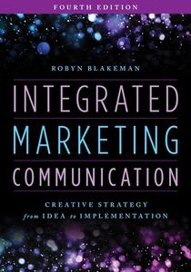 Integrated Marketing Communication Creative Strategy from Idea to Implementation