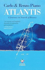 Atlantis A Journey in Search of Beauty