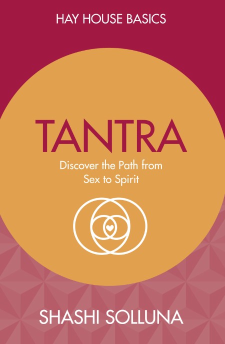 Tantra by Shashi Solluna B39c56b7ec6a4f36fb5f677722e8e249