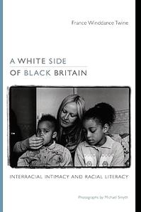 A White Side of Black Britain Interracial Intimacy and Racial Literacy (2024)