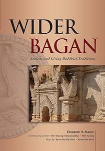 Wider Bagan Ancient and Living Buddhist Traditions