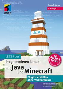 Let's Play Programmieren lernen mit Java und Minecraft Plugins erstellen ohne Vorkenntnisse (German Edition)