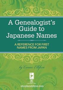 A Genealogist's Guide to Japanese Names A Reference for First Names from Japan