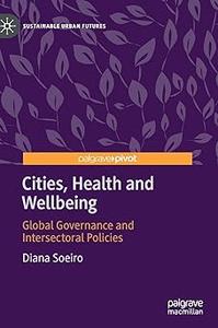 Cities, Health and Wellbeing Global Governance and Intersectoral Policies