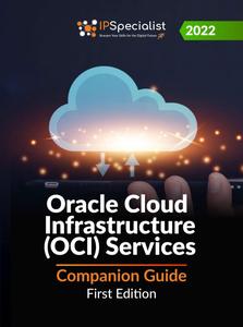 Oracle Cloud Infrastructure (OCI) Services Companion Guide First Edition – 2022