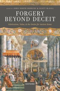 Forgery Beyond Deceit Fabrication, Value, and the Desire for Ancient Rome