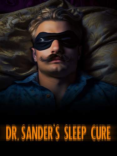     / Dr. Sander's Sleep Cure (2024) WEB-DL 1080p | P1
