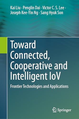Toward Connected, Cooperative and Intelligent IoV Frontier Technologies and Applications