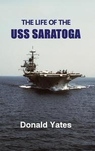 The Life of the USS Saratoga
