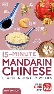 15–Minute Mandarin Chinese Learn in Just 12 Weeks (DK 15–Minute Lanaguge Learning), New Edition