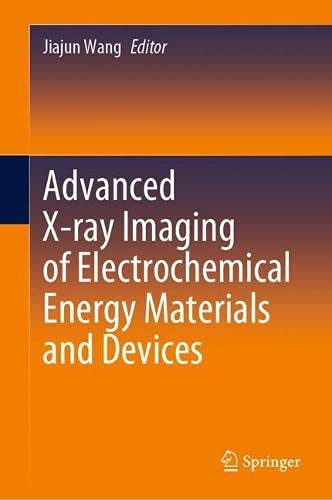 Advanced X-ray Imaging of Electrochemical Energy Materials and Devices (2024)