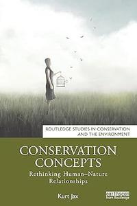 Conservation Concepts Rethinking Human–Nature Relationships