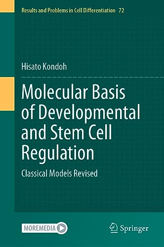 Molecular Basis of Developmental and Stem Cell Regulation Classical Models Revised
