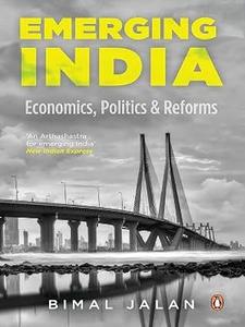 Emerging India Economics, Politics And Reforms