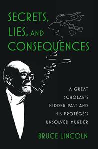 Secrets, Lies, and Consequences A Great Scholar's Hidden Past and his Protégé's Unsolved Murder