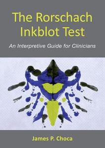 The Rorschach Inkblot Test An Interpretive Guide for Clinicians