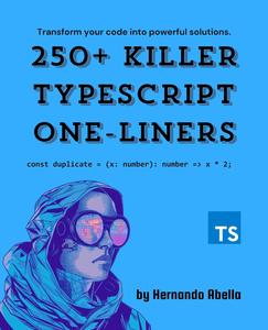 250+ Killer TypeScript One–Liners