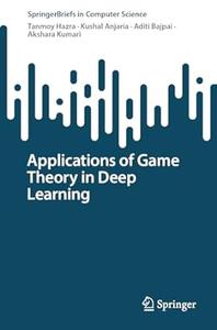 Applications of Game Theory in Deep Learning