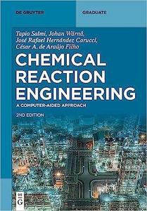 Chemical Reaction Engineering A Computer–Aided Approach