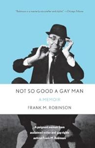 Not So Good a Gay Man A Memoir